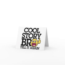 Cool Story bro Greeting Card