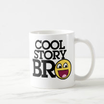 Cool story bro coffee mugs
