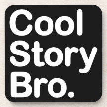 Cool Story Bro. Cork Coaster