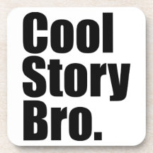 Cool Story Bro. Cork Coaster