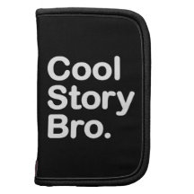 Cool Story Bro. Folio Organizer