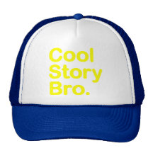 Cool Story Bro. Hat