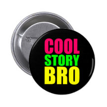 Cool Story Bro in Neon Style Colours Button