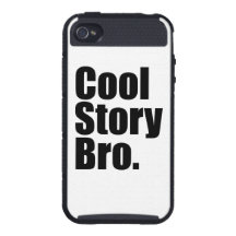 Cool Story Bro iPhone 4 Covers