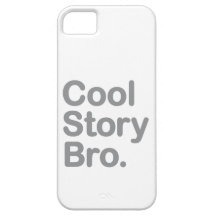Cool Story Bro. iPhone 5 Case