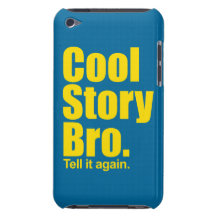 Cool Story Bro. iPod Touch Cover