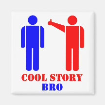 Cool Story Bro Ism Magnets