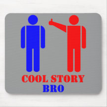 Cool Story Bro Ism Mouse Pad