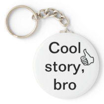 Cool story, bro keychains