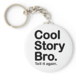Cool Story Bro. Keychain