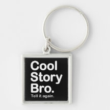 Cool Story Bro. Keychain