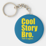Cool Story Bro. Keychain