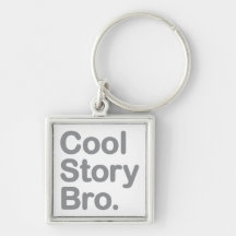 Cool Story Bro. Keychain