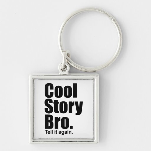 Cool Story Bro. Keychain