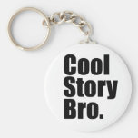 Cool Story Bro. Keychain