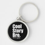 Cool Story Bro. Keychain