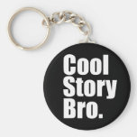 Cool Story Bro. Keychain
