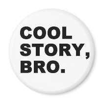 Cool Story Bro
