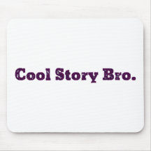 Cool Story Bro Mouse Pads