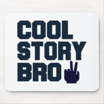 Cool Story Bro Mouse Pads