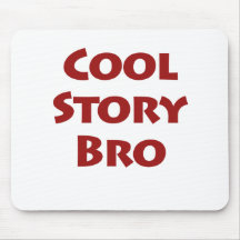 Cool Story Bro Mousepads