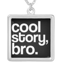 cool story, bro necklace