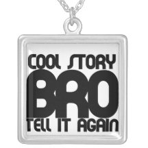 Cool story bro pendants