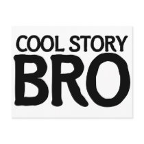 Cool story bro post cards
