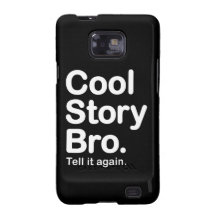 Cool Story Bro. Samsung Galaxy Case