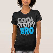 "Cool Story Bro" (Sky Blue) T-shirts