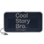 Cool Story Bro. Speaker