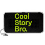Cool Story Bro. Speaker