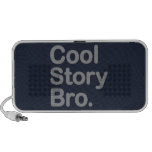 Cool Story Bro. Speaker