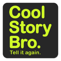 Cool Story Bro. Sticker