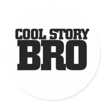 Cool Story Bro Round Sticker