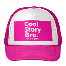 Cool Story Bro. Tell it again.3 Mesh Hats