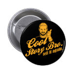 cool story bro. tell it again. button