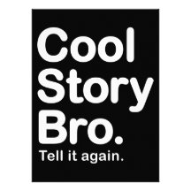 Cool Story Bro. Tell it Again Custom Invitations