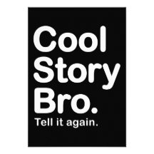 Cool Story Bro. Tell it Again Custom Invites