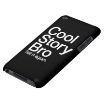 Cool Story Bro Tell it again ipod case iPod Touch Case-Mate Case