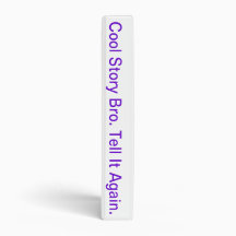 Cool Story Bro. Tell It Again. Vinyl Binder