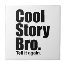 Cool Story Bro. Tile
