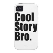 Cool Story Bro. Tough™ iPhone 4 Case