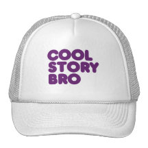 Cool Story Bro Trucker Hat