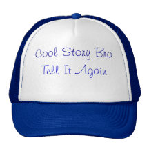 Cool Story Bro Trucker Hats