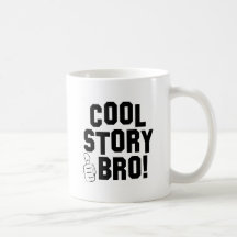 Cool Story Bro! with Thumbs Up Coffee Mugs