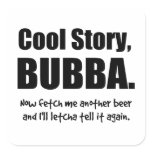 Cool Story, Bubba Sticker