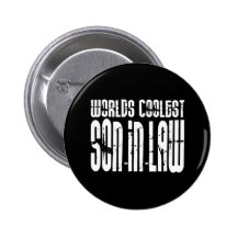 Cool Weddings Birthdays Worlds Coolest Son in Law Pinback Buttons