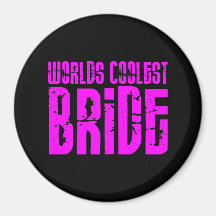 Cool Weddings & Brides : Pink Worlds Coolest Bride Magnet