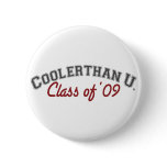 cooler than u (grad humor) pinback buttons